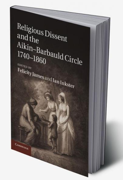 Religious Dissent and the Aikin-Barbauld Circle 1740 1860