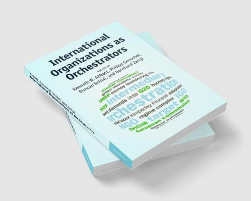 International Organizations as Orchestrators