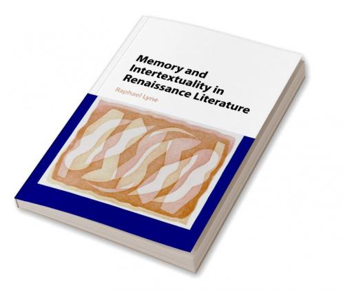 Memory and Intertextuality in Renaissance Literature