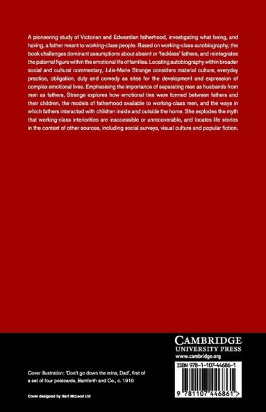 Fatherhood and the British Working Class 1865-1914