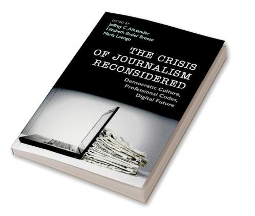 The Crisis of Journalism Reconsidered