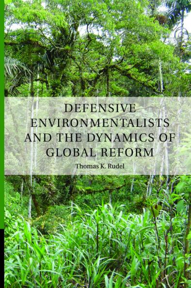 Defensive Environmentalists and the Dynamics of Global Reform