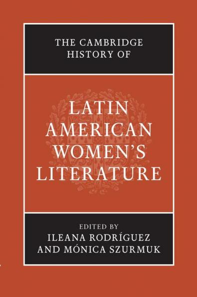 The Cambridge History of Latin American Women's Literature