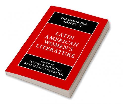 The Cambridge History of Latin American Women's Literature