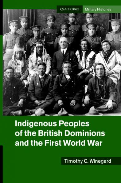 Indigenous Peoples of the British Dominions and the First World War
