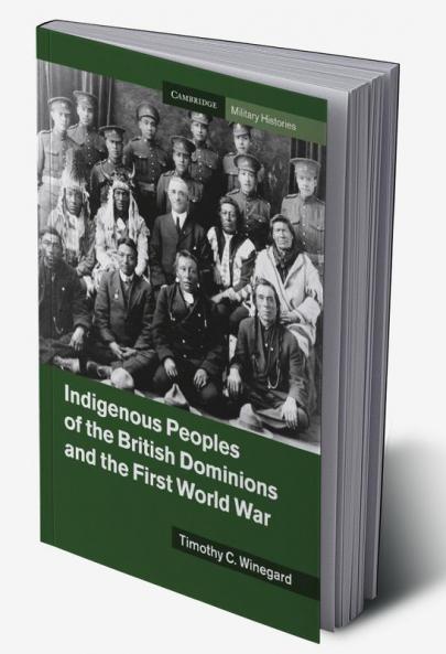 Indigenous Peoples of the British Dominions and the First World War