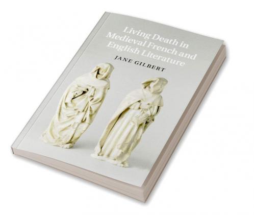 Living Death in Medieval French and English Literature