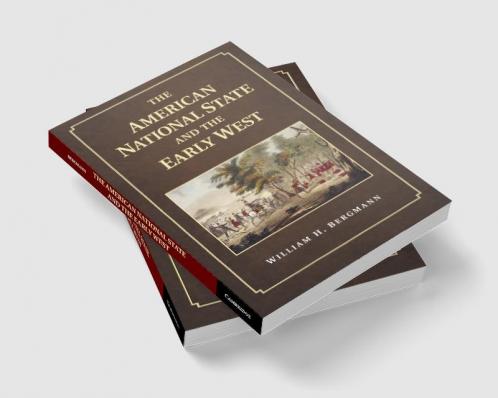 The American National State and the Early West