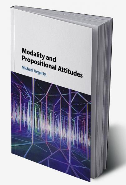 Modality and Propositional Attitudes