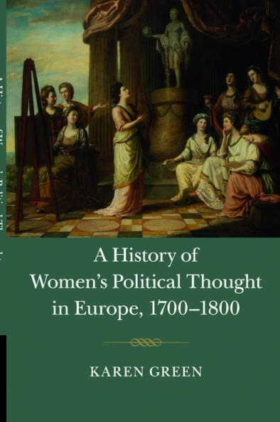 A History of Women's Political Thought in Europe 1700-1800