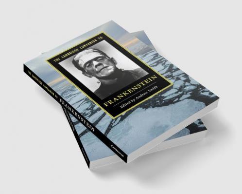 The Cambridge Companion to Frankenstein