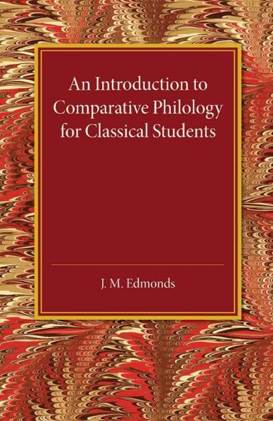 An Introduction to Comparative Philology for Classical             Students
