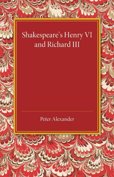 Shakespeare's Henry VI and Richard III