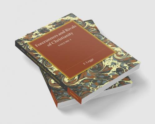 Forerunners and Rivals of Christianity