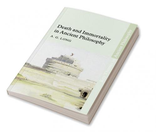 Death and Immortality in Ancient Philosophy