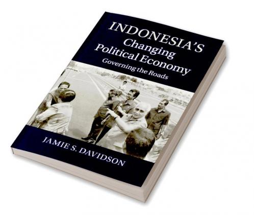 Indonesia's Changing Political Economy