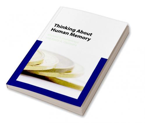 Thinking About Human Memory