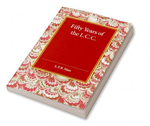 Fifty Years of the L.C.C.