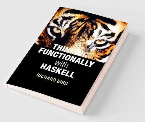 Thinking Functionally with Haskell