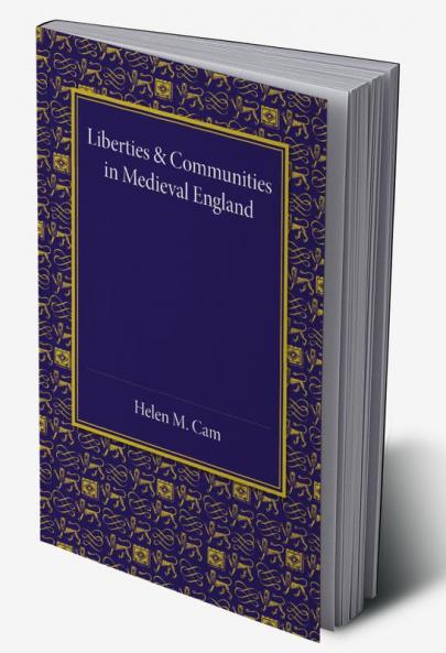 Liberties and Communities in Medieval England
