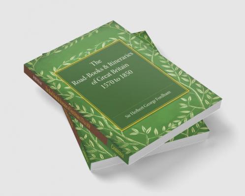 The Road-Books and Itineraries of Great Britain 1570 to 1850