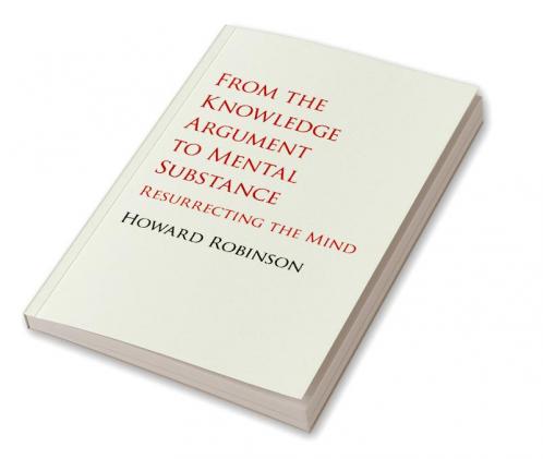 From the Knowledge Argument to Mental Substance