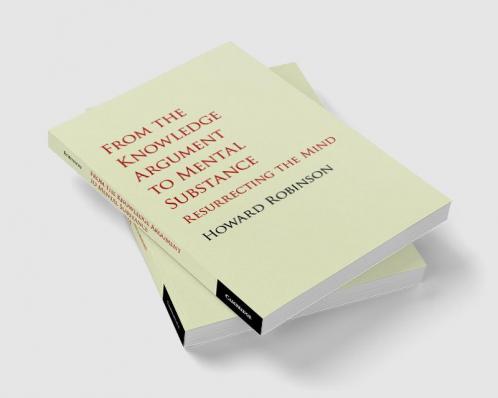 From the Knowledge Argument to Mental Substance