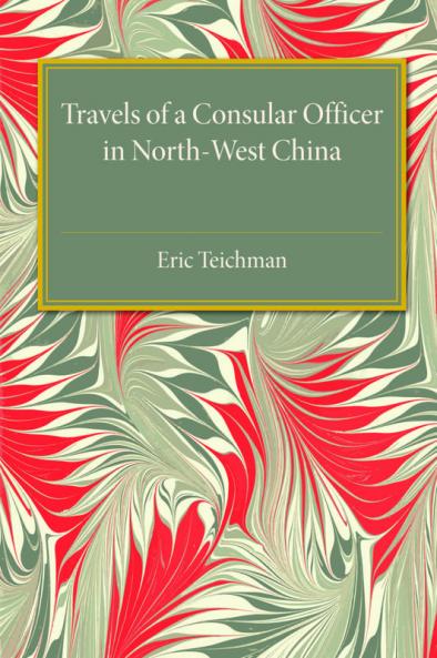 Travels of a Consular Officer in North-West             China