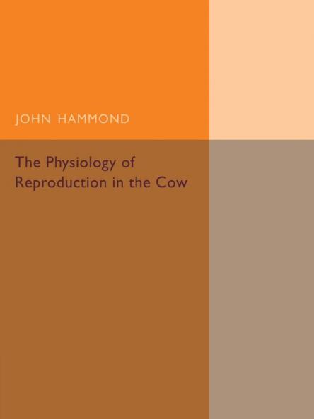The Physiology of Reproduction in the Cow