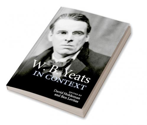 W. B. Yeats in Context