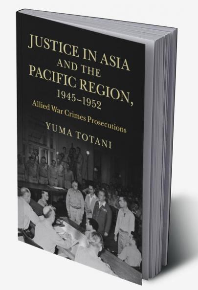 Justice in Asia and the Pacific Region 1945-1952
