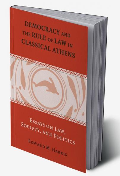 Democracy and the Rule of Law in Classical Athens