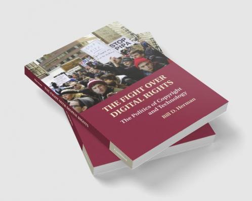 The Fight Over Digital Rights