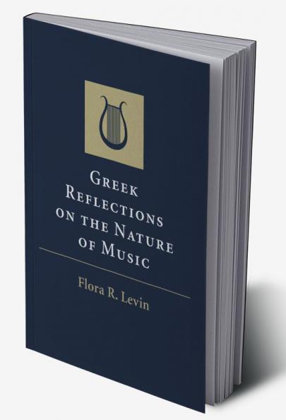 Greek Reflections on the Nature of Music