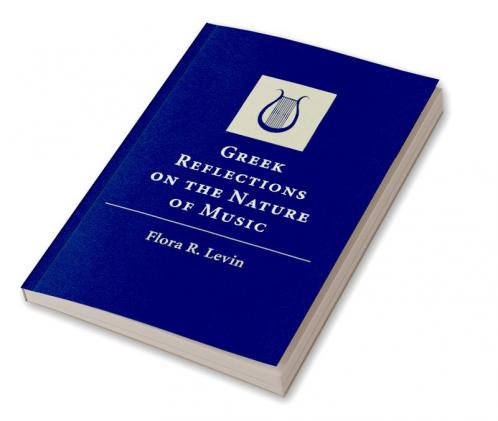 Greek Reflections on the Nature of Music