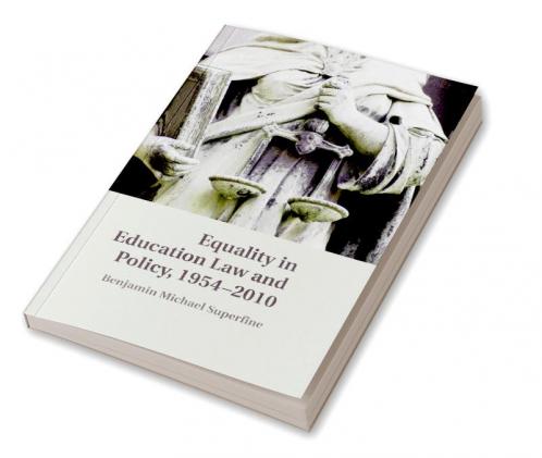 Equality in Education Law and Policy 1954 2010