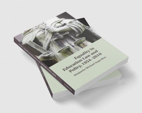 Equality in Education Law and Policy 1954 2010