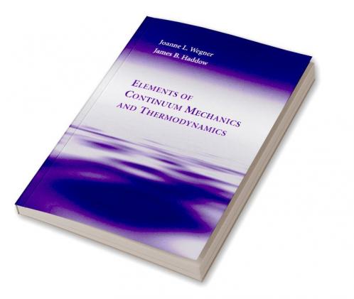 Elements of Continuum Mechanics and Thermodynamics