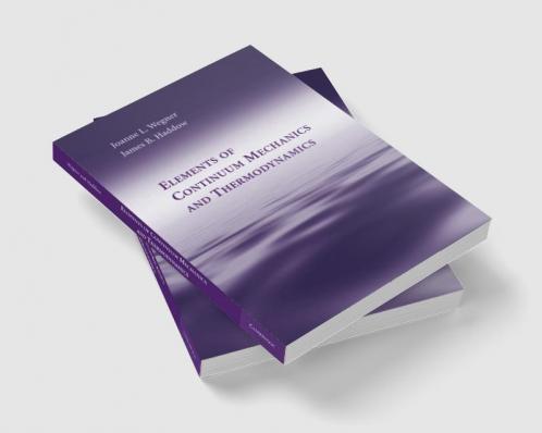 Elements of Continuum Mechanics and Thermodynamics