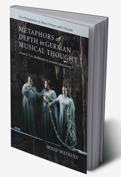 Metaphors of Depth in German Musical Thought