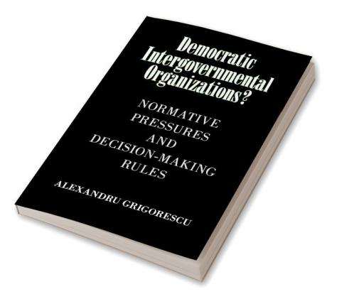 Democratic Intergovernmental Organizations?