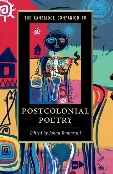 The Cambridge Companion to Postcolonial Poetry