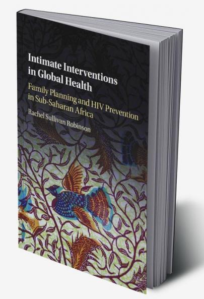 Intimate Interventions in Global Health