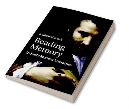 Reading Memory in Early Modern Literature