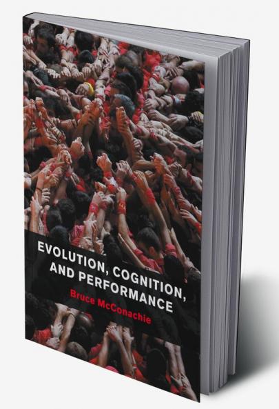 Evolution Cognition and Performance