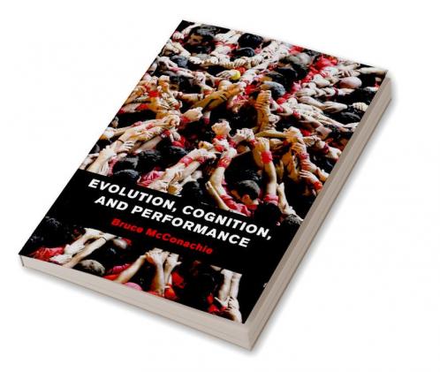 Evolution Cognition and Performance