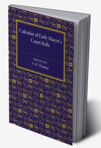 Calendar of Early Mayor's Court Rolls