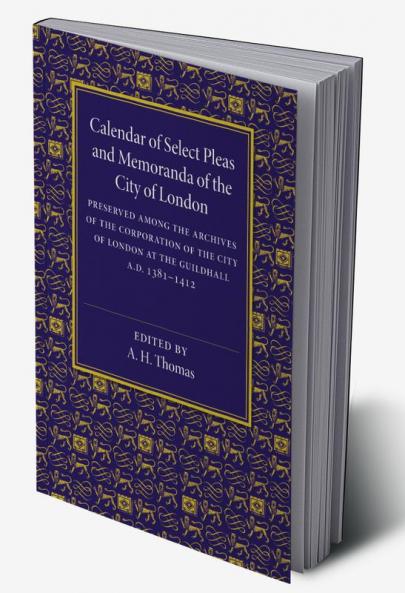 Calendar of Select Pleas and Memoranda of the City of London