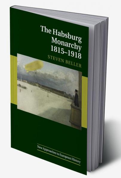 The Habsburg Monarchy 1815-1918