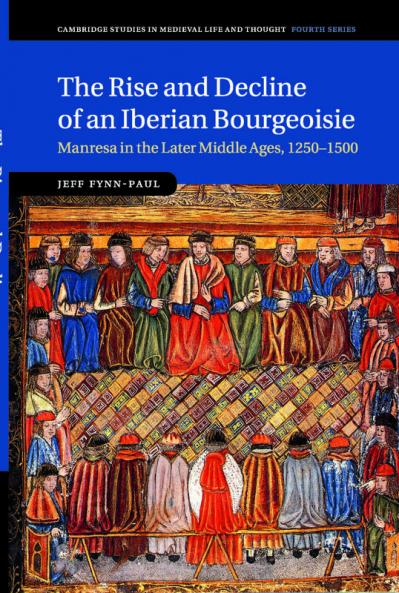 The Rise and Decline of an Iberian Bourgeoisie